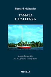Tamata e l'Alleanza. L’autobiografia di un grande navigatore