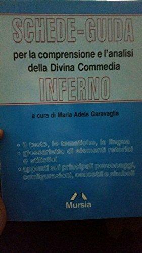 Schede-guida per la comprensione e l'analisi della Divina Commedia. Inferno - M. Adele Garavaglia - Libro Mursia 1990 | Libraccio.it