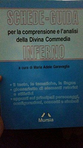 Schede-guida per la comprensione e l'analisi della Divina Commedia. Inferno - M. Adele Garavaglia - Libro Ugo Mursia Editore 1990 | Libraccio.it