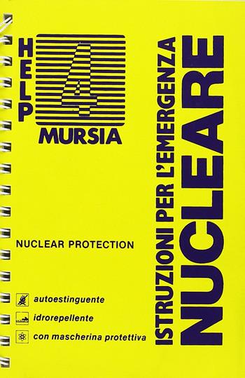 Istruzioni per l'emergenza nucleare  - Libro Mursia 2022, Help | Libraccio.it