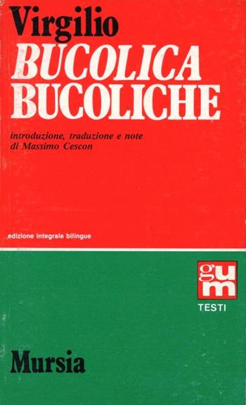 Le bucoliche - Publio Virgilio Marone - Libro Mursia 2022, Grande Universale Mursia | Libraccio.it