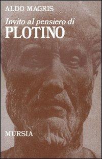 Invito al pensiero di Plotino - Aldo Magris - Libro Ugo Mursia Editore 1986 | Libraccio.it