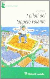 I piloti del tappeto volante. Per il 2º ciclo