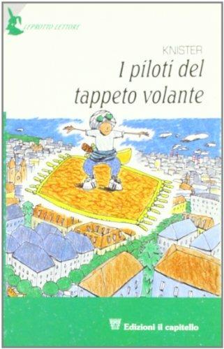 I piloti del tappeto volante. Per il 2º ciclo - Knister - Libro Il Capitello 2001, Leprotto lettore | Libraccio.it