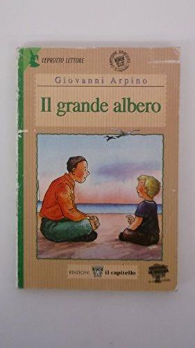 Il grande albero. Per il 2º ciclo - Giovanni Arpino - Libro Il Capitello 2001, Leprotto lettore | Libraccio.it