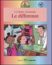 Vivere insieme le differenze - Laura Jaffé, Laure Saint-Marc - Libro Il Capitello 2010, Leprotto arcobaleno | Libraccio.it