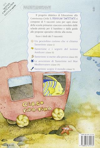 Un pesciolino curioso che si chiama Tantetinte. Per la 3ª classe elementare  - Libro Il Capitello 2009 | Libraccio.it