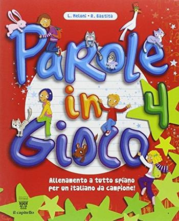 Parole in gioco. Vol. 4 - L. Melono, R. Bastita - Libro Il Capitello 2011 | Libraccio.it