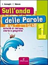 Sull'onda delle parole. Giochi, attività e letture per le vacanze. Per la 2ª classe elementare