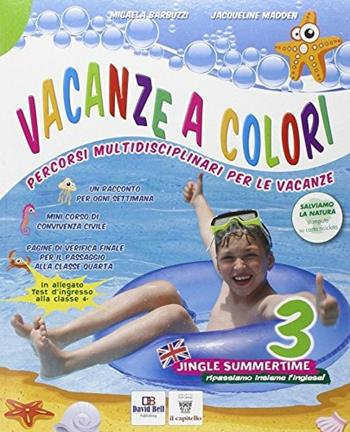 Vacanze a colori. Per la Scuola elementare. Vol. 3 - M. Barbuzzi, Jacqueline Madden - Libro Il Capitello 2015 | Libraccio.it