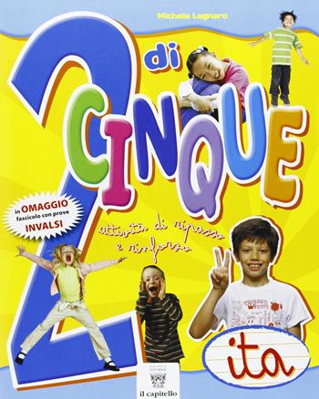 2 di cinque. Attività di ripasso e rinforzo. Matematica. Con INVALSI. Per la 2ª classe elementare - M. Legnaro - Libro Il Capitello 2013 | Libraccio.it