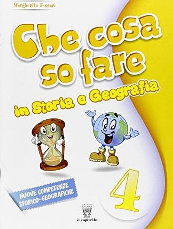 Che cosa so fare. Storia e geografia. Per la 4ª classe elementare  - Libro Il Capitello 2013 | Libraccio.it