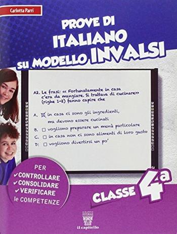 Prove su modello INVALSI. Italiano. - C. Parri, E. D'Agostini - Libro Il Capitello 2014 | Libraccio.it