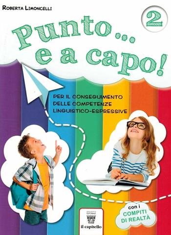 Punto... e a capo. Per il conseguimento delle competenze linguistico-espressive. Vol. 2 - Roberta Limoncelli - Libro Il Capitello 2019 | Libraccio.it