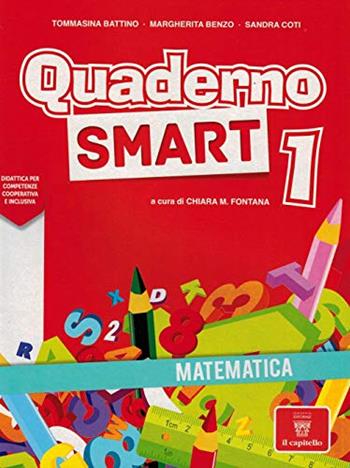 Quaderno smart. Matematica. Vol. 1  - Libro Il Capitello 2020 | Libraccio.it