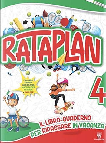 Rataplan! Il libro-quaderno per ripassare in vacanza. Vol. 4  - Libro Il Capitello 2020 | Libraccio.it