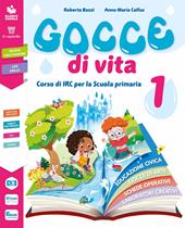 Gocce di vita. Con Laboratorio delle parole preziose, Il mio Vangelo. Per la 4ª e 5ª classe elementare. Con e-book. Con espansione online