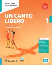 Un canto libero. Corso di IRC con nulla osta CEI. Con e-book. Con espansione online. Vol. 1