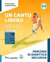 Un canto libero. Corso di IRC con nulla osta CEI. Percorsi di didattica inclusiva. Con e-book. Con espansione online