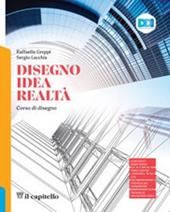 Disegno idea realtà. Con e-book. Con espansione online