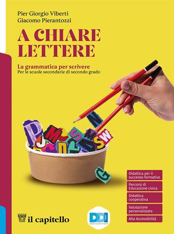 A chiare lettere. Prove invalsi. Per le Scuole superiori. - Pier Giorgio Viberti, Giacomo Pierantozzi - Libro Il Capitello 2023 | Libraccio.it