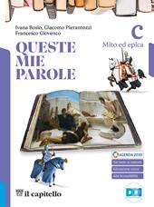 Queste mie parole. Con e-book. Con espansione online. Vol. C: Mito ed epica