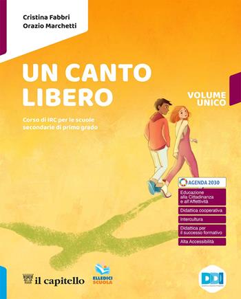 Un canto libero. Corso di IRC con nulla osta CEI. Con e-book. Con espansione online - Cristina Fabbri, Orazio Marchetti - Libro Il Capitello 2023 | Libraccio.it