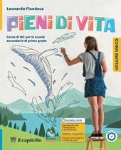 Pieni di vita. Corso di IRC con nulla osta CEI. Vol. unico. Con Le religioni di ieri e di oggi. Per la Scuola media. Con e-book. Con espansione online