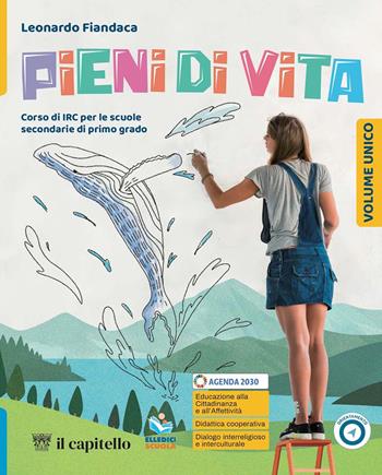 Pieni di vita. Corso di IRC con nulla osta CEI. Vol. unico. Con Le religioni di ieri e di oggi. Con e-book. Con espansione online - Leonardo Fiandaca - Libro Il Capitello 2024 | Libraccio.it