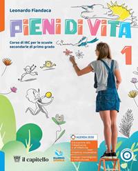 Pieni di vita. Corso di IRC con nulla osta CEI. Per la Scuola media. Vol. 1 - Leonardo Fiandaca - Libro Il Capitello 2024 | Libraccio.it