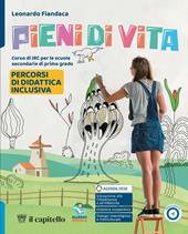 Pieni di vita. Corso di IRC con nulla osta CEI. Percorsi di didattica inclusiva. Per la Scuola media. Con e-book. Con espansione online