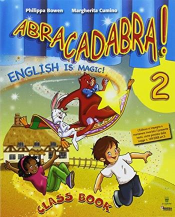 Abracadabra is magic. Per la Scuola elementare! Con espansione online. Vol. 2 - Philippa Bowen, Margherita Cumino - Libro Il Capitello 2008 | Libraccio.it