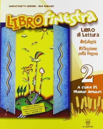 Librofinestra. Per la 2ª classe elementare. Con espansione online - Mariantonietta Berardi, Irma Rubaudo - Libro Il Capitello 2008 | Libraccio.it
