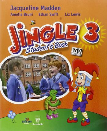 Jingle. Per la Scuola elementare. Vol. 3 - Jacqueline Madden, Amelia Bruni - Libro Il Capitello 2014 | Libraccio.it