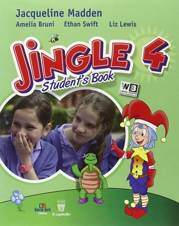 Jingle. Con e-book. Con espansione online. Vol. 4 - Jacqueline Madden, Amelia Bruni - Libro Il Capitello 2014 | Libraccio.it
