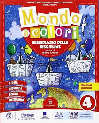 Mondo a colori. Sussidiario delle discipline. Con e-book. Con espansione online. Vol. 1  - Libro Il Capitello 2015 | Libraccio.it