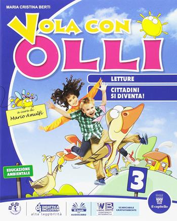 Vola con Olli. Per la 3ª classe elementare. Con e-book. Con espansione online. Vol. 3  - Libro Il Capitello 2015 | Libraccio.it