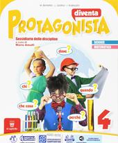 Diventa protagonista. Area matematico-scientifica. Per la 4ª classe elementare. Con e-book. Con espansione online. Vol. 1