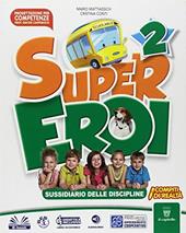 Supereroi. Con e-book. Con espansione online. Vol. 2