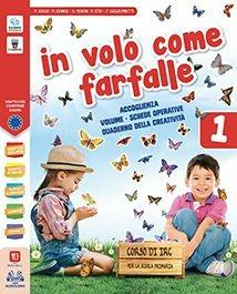 In volo come farfalle. Con ArtBook. Per la 1ª, 2ª e 3ª classe elementare. Con e-book. Con espansione online  - Libro Il Capitello 2019 | Libraccio.it