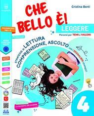 Che bello è. Leggere. Per la 4ª classe elementare. Con e-book. Con espansione online - Cristina Berti - Libro Il Capitello 2021 | Libraccio.it