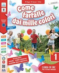 Come farfalle dai mille colori. Con e-book. Con espansione online. Vol. 1-2-3 - M. Berger, M. Gennesi, Nicoletta Stio - Libro Il Capitello 2022 | Libraccio.it