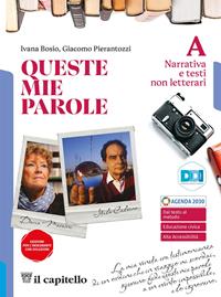 Queste mie parole. Con e-book. Con espansione online. Vol. A-C: Narrativa e testi non letterari-Mito ed epica - Giacomo Pierantozzi, Ivana Bosio, Francesco Giovenco - Libro Il Capitello 2024 | Libraccio.it