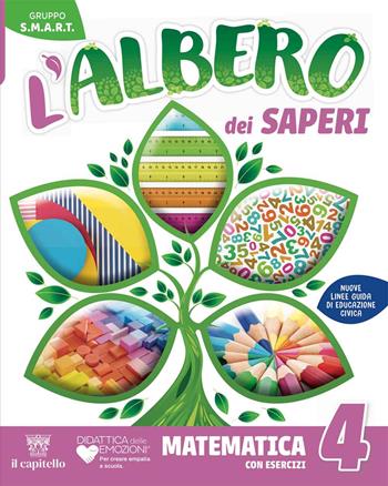 L'albero dei saperi. Ambito scientifico. Matematica con esercizi, Scienze Con esercizi, Mappe matematica e scienze. 4-5 Per la 4ª classe della Scuola elementare. Con e-book. Con espansione online. Vol. 1  - Libro Il Capitello 2025 | Libraccio.it
