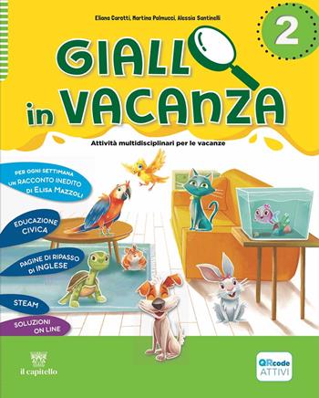 Giallo in vacanza. Attività multidisciplinari per le vacanze. Con e-book. Con espansione online. Vol. 2: Con Inserto delle regole, Logicando, Narrativa: Il gatto con gli stivali e The lion and the mouse - PALMUCCI MARTINA, SANTINELLI ALESSIA - Libro Il Capitello 2025 | Libraccio.it