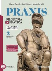 Praxis. Filosofia per tutti. Strumenti per la didattica inclusiva. Con e-book. Con espansione online. Vol. 2