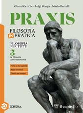 Praxis. Filosofia per tutti. Strumenti per la didattica inclusiva. Con e-book. Con espansione online. Vol. 3