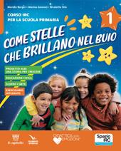 Come stelle che brillano nel buio. Corso di IRC. Quaderno della creatività. Per la 1ª, 2ª e 3ª classe della Scuola elementare. Con e-book. Con espansione online