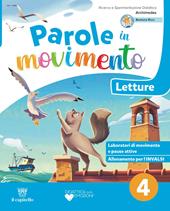 Parole in movimento. Con Letture, Gramamtica, Scrittura, Quaderno della valuitazione, Arte e Musica 4-5. Per 4ª classe della Scuol elementare. Con e-book. Con espansione online. Vol. 1