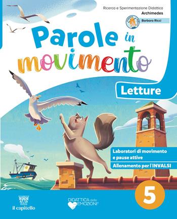 Parole in movimento. Con Letture, Gramamtica, Scrittura, Quaderno della valuitazione. Per 5ª classe della Scuol elementare. Vol. 2 - Barbara Ricci, Erika Ramazzotti, Ilenia Severini - Libro Il Capitello 2026 | Libraccio.it